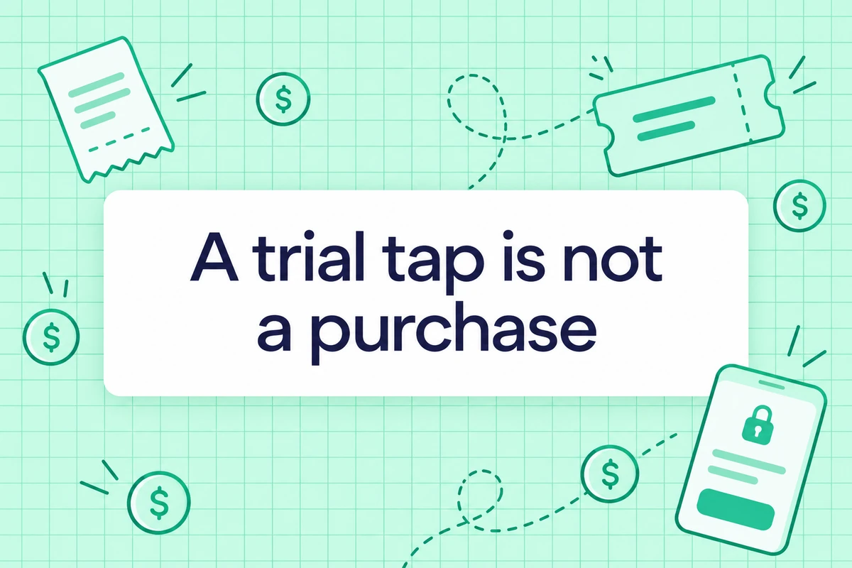 A trial tap is not a purchase