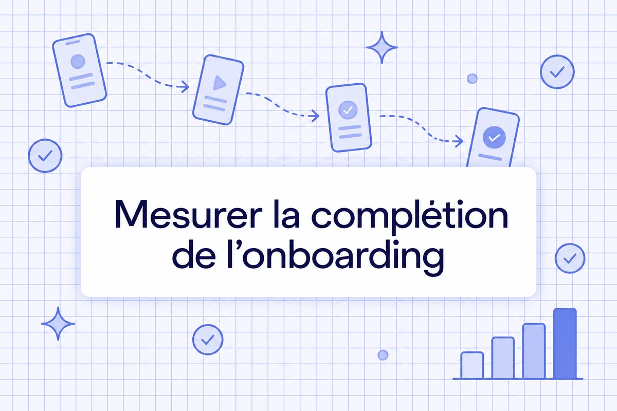 Mesurer la complétion de l’onboarding