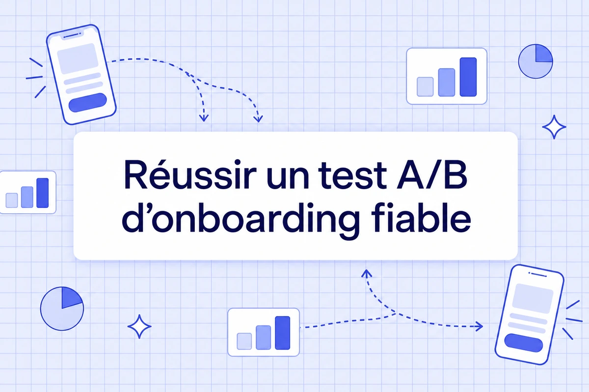 Réussir un test A/B d’onboarding fiable